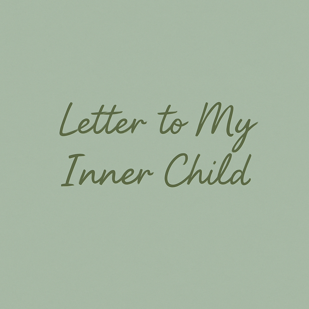 Letter to My Inner Child – Nurturing Letter Template (Digital Download)