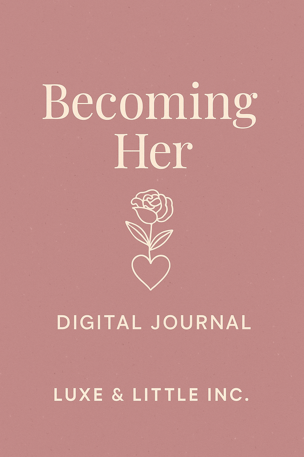 Becoming Her – 75-Day Guided Self-Love Journal (Digital Download)